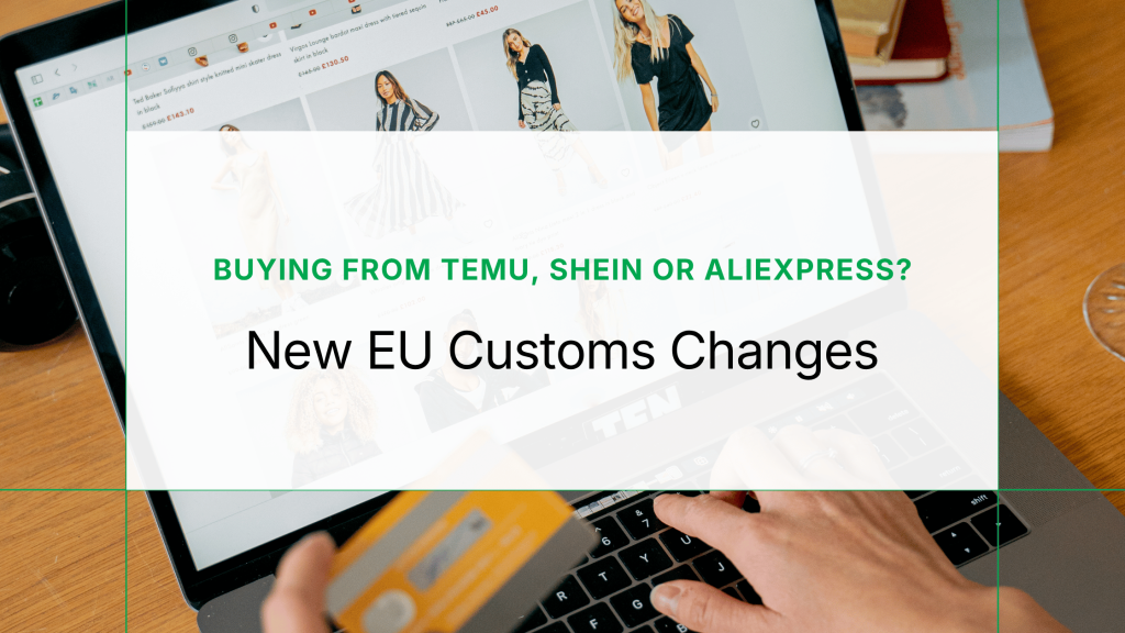Buying from Temu, Shein or AliExpress? New EU Customs Changes Are Coming